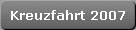 Kreuzfahrt 2007
